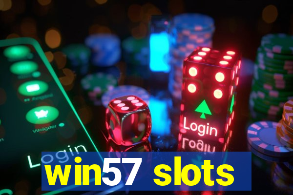 win57 slots